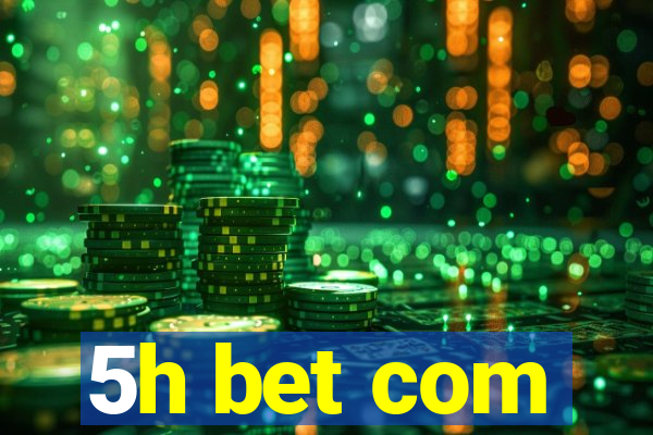 5h bet com